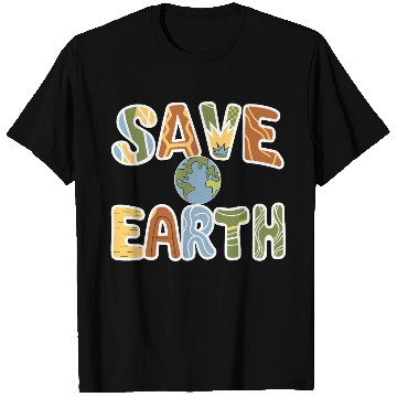 Discover Save Earth to Save Yourself T Shirts