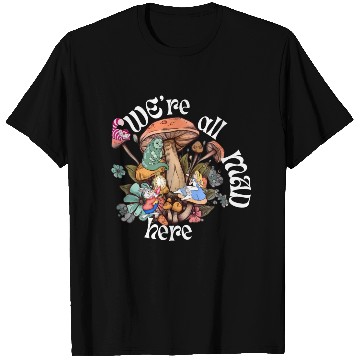 Discover We're all Mad Here - Alice in Wonderland inspired T Shirts