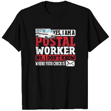 Discover Yes, I Am A Postal Worker Postal Worker Mailman T Shirts
