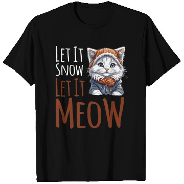 Discover Let It Snow Let It Meow T Shirts