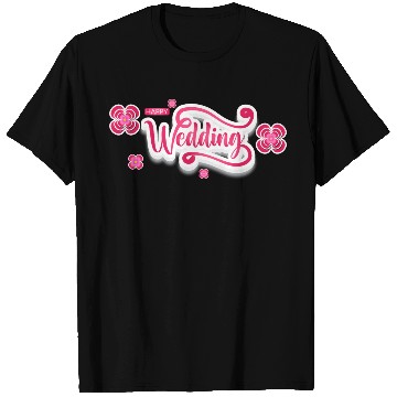 Discover Happy Wedding T Shirts