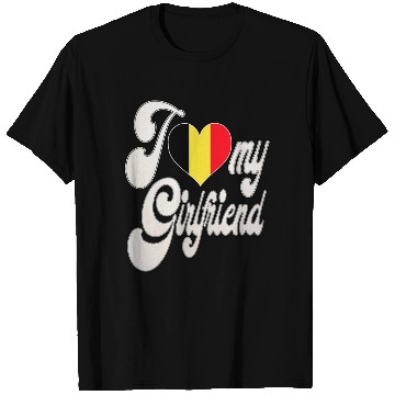 Discover BelgiumI Love My Belgian Girlfriend T Shirts