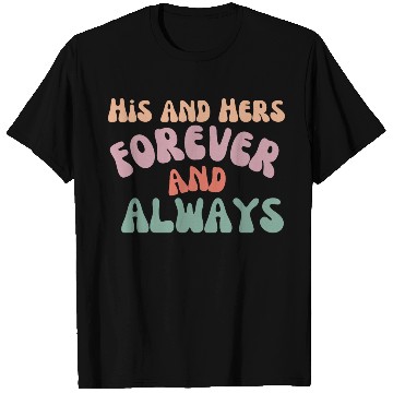 Discover His and Hers T Shirts