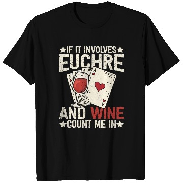 Discover Euchre card game wine funny euchre T Shirts