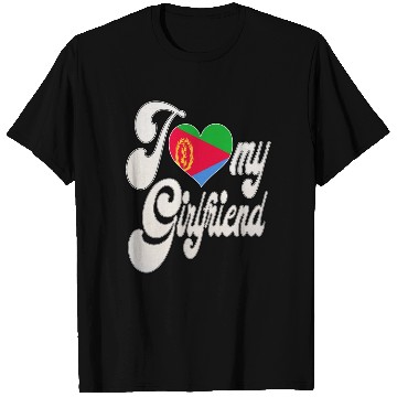 Discover EritreaI Love My Eritrean Girlfriend T Shirts