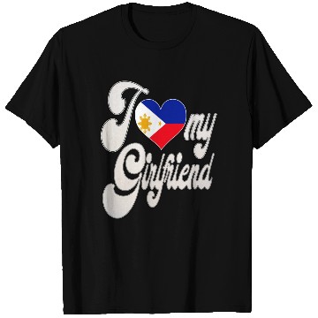 Discover FilipinoI Love My Filipino Girlfriend T Shirts