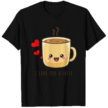 Discover i love you a latte T Shirts