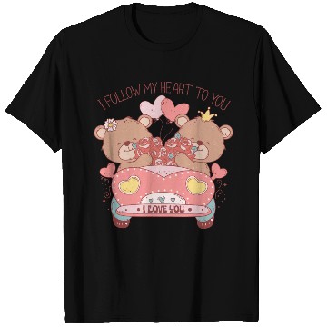 Discover I Follow My Heart To You T Shirts