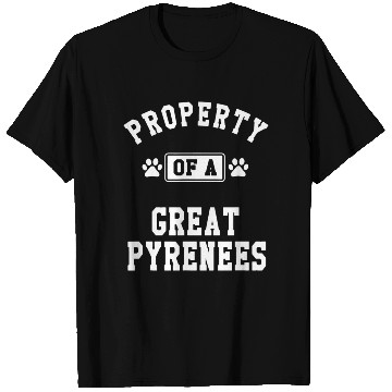 Discover Property of Great Pyrenees T Shirts