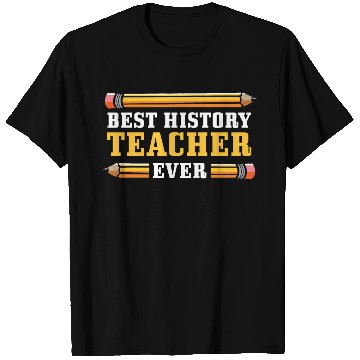 Discover Best History Teacher Teacher Or Educator Gift T Shirts
