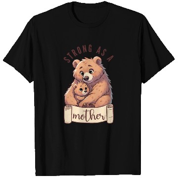 Discover Strong as a Mother Bear Embrace T Shirts