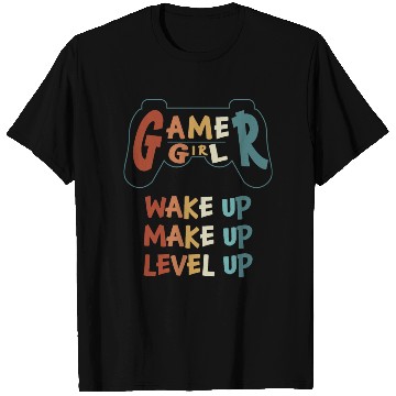 Discover Gamer Girl Wake Up Make Up Level Up T Shirts