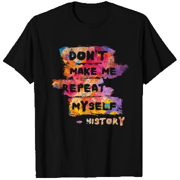 Discover Typography History Repeat Myself Funny Teacher T Shirts