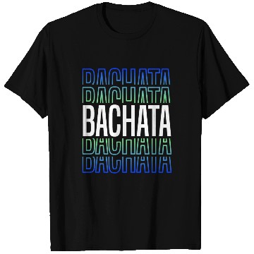 Discover Bachata Lettering For Sensual Dancing T Shirts