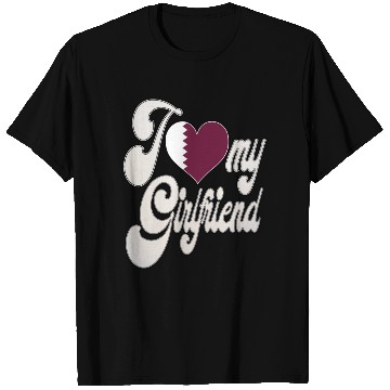Discover QatarI Love My Qatari Girlfriend T Shirts
