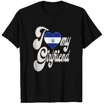 Discover SalvadorI Love My Salvadoran Girlfriend T Shirts
