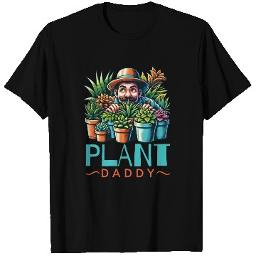 Discover Plant Daddy T Shirts