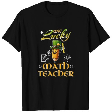 Discover One Lucky Math Teacher T Shirts
