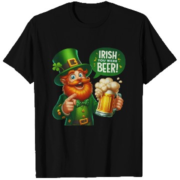 Discover Irish You Were Beer T Shirts
