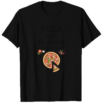 Discover PIZZA is my Boyfriend - Girlfriend True Story T Shirts