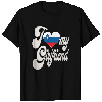 Discover SloverniaI Love My Slovenian Girlfriend T Shirts