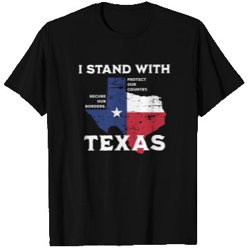 Discover I stand with Texas! T Shirts