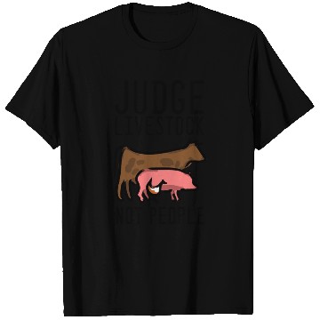 Discover Judge Livestock Not People Farmer T Shirts