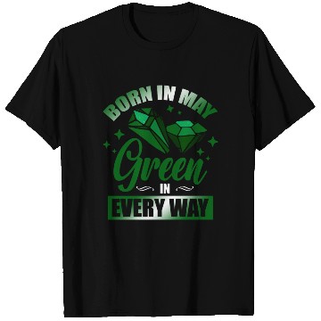 Discover Born In May Green Emerald Birthstone Gemstone T Shirts