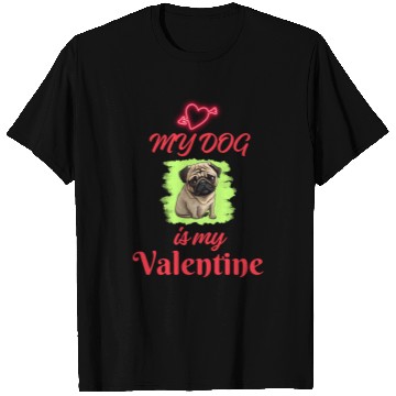 Discover My Dog is my Valentine (Valentine's Day Gift) T Shirts