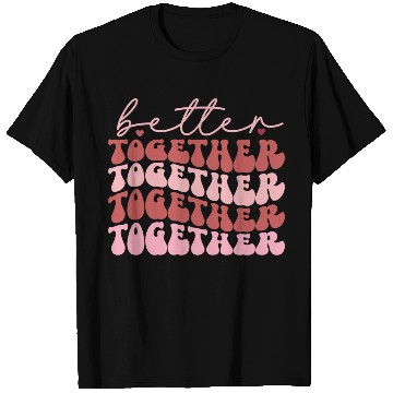 Discover Harmonious Unity : Better together T Shirts