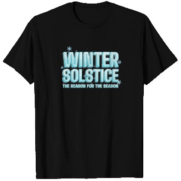 Discover Winter Solstice The Reason For The Season Solstice T Shirts