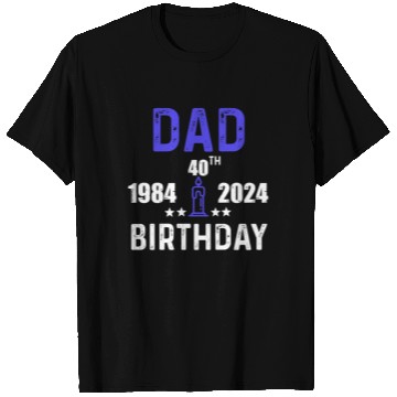 Discover DAD 40th BIRTHDAY T Shirts DESING