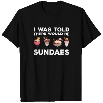 Discover Funny Sundae Saying T Shirts