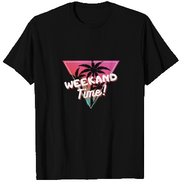 Discover Weekend Time T Shirts