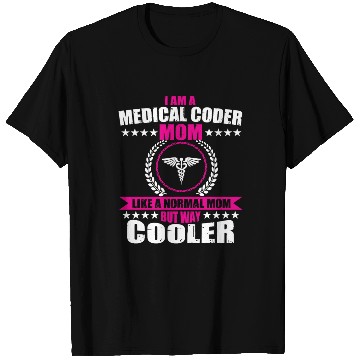 Discover Medical Coder Mom T Shirts