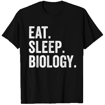 Discover Eat Sleep Biology T Shirts