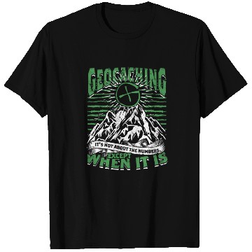 Discover Geocaching It's Not About The Numbers T Shirts
