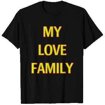 Discover MY LOVE FAMILY USA T Shirts