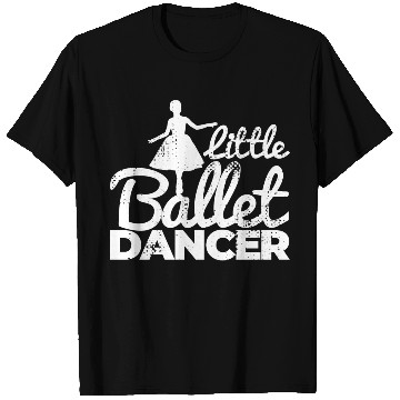 Discover Little Ballet Dancer T Shirts