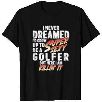 Discover Super Sexy Golfer Golf Player Gift Golf T Shirts
