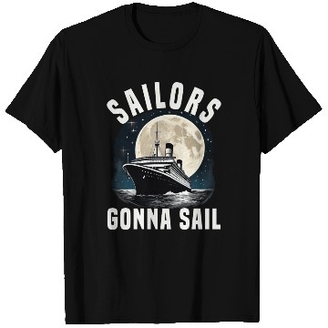 Discover Sailors Gonna Sail Cruise Ship Vacation Group T Shirts