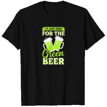 Discover Funny St Patricks Day Here For Green Beer T Shirts