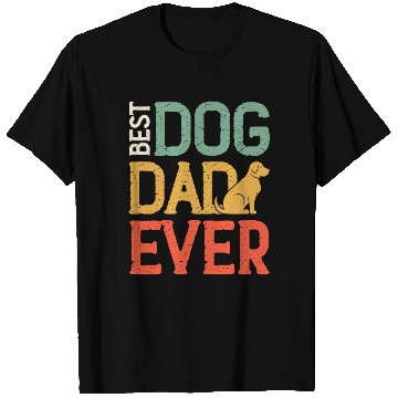 Discover Best Dog Dad Ever T Shirts