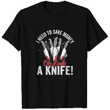 Discover I Need To Save Money Oh Look, A Knife! Hobby Knife T Shirts