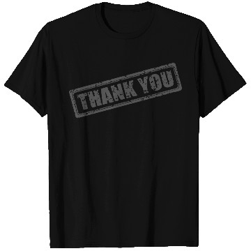 Discover thank you T Shirts