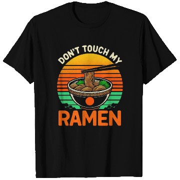 Discover Don t Touch Ramen Lover T Shirts