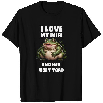 Discover I love my wife and her ugly toad herpetologist T Shirts