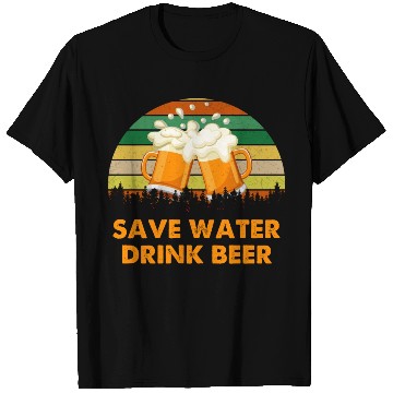 Discover Save Water Drink Beer T Shirts