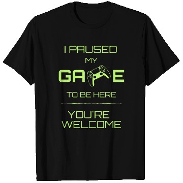 Discover I paused my game - Green Lime T Shirts