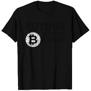 Discover Bitcoin - Future Looks So Bright - Black Font T Shirts
